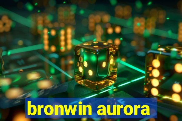 bronwin aurora